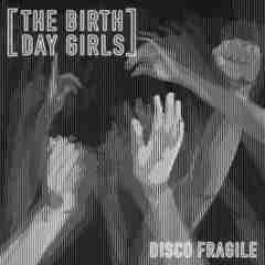 Disco Fragile 2018 The Birthday Girls sw